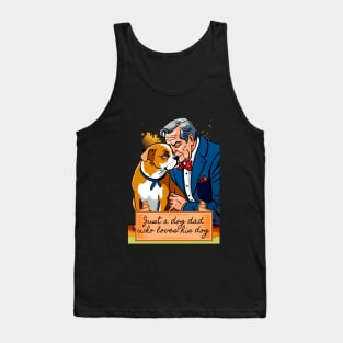 Just a Dog Dad Who Loves His Dog Tank Top